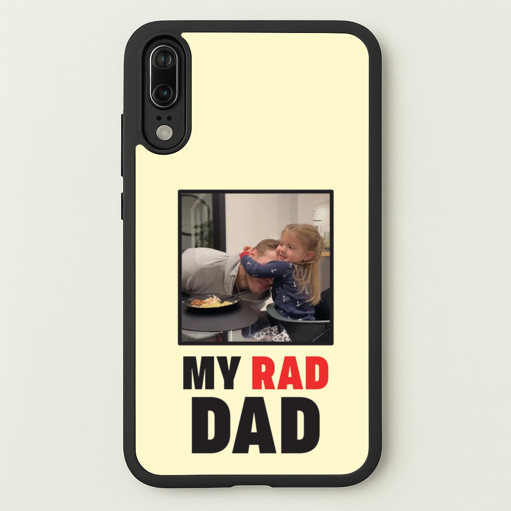 My Rad Dad Personalised - Father's Day Phone Case for Huawei P20