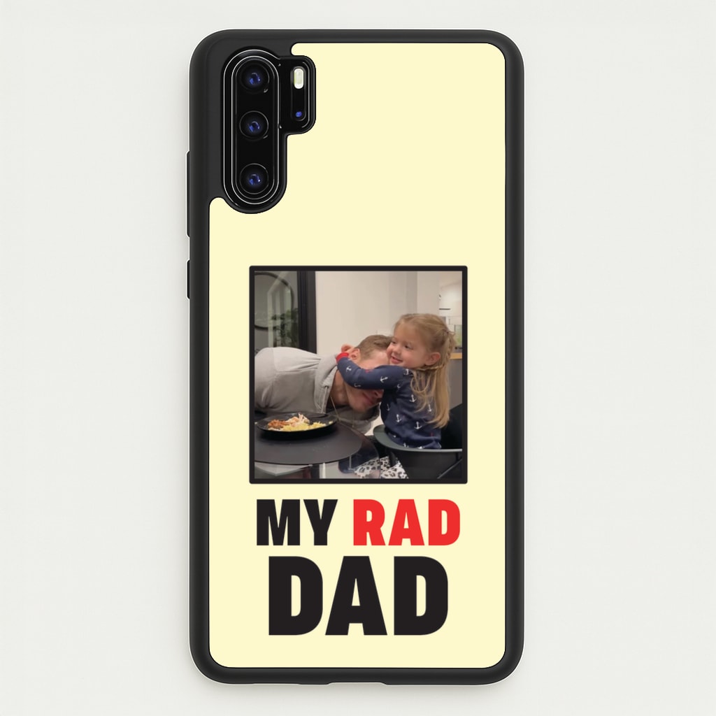 My Rad Dad Personalised - Father's Day Phone Case for Huawei P30 Pro