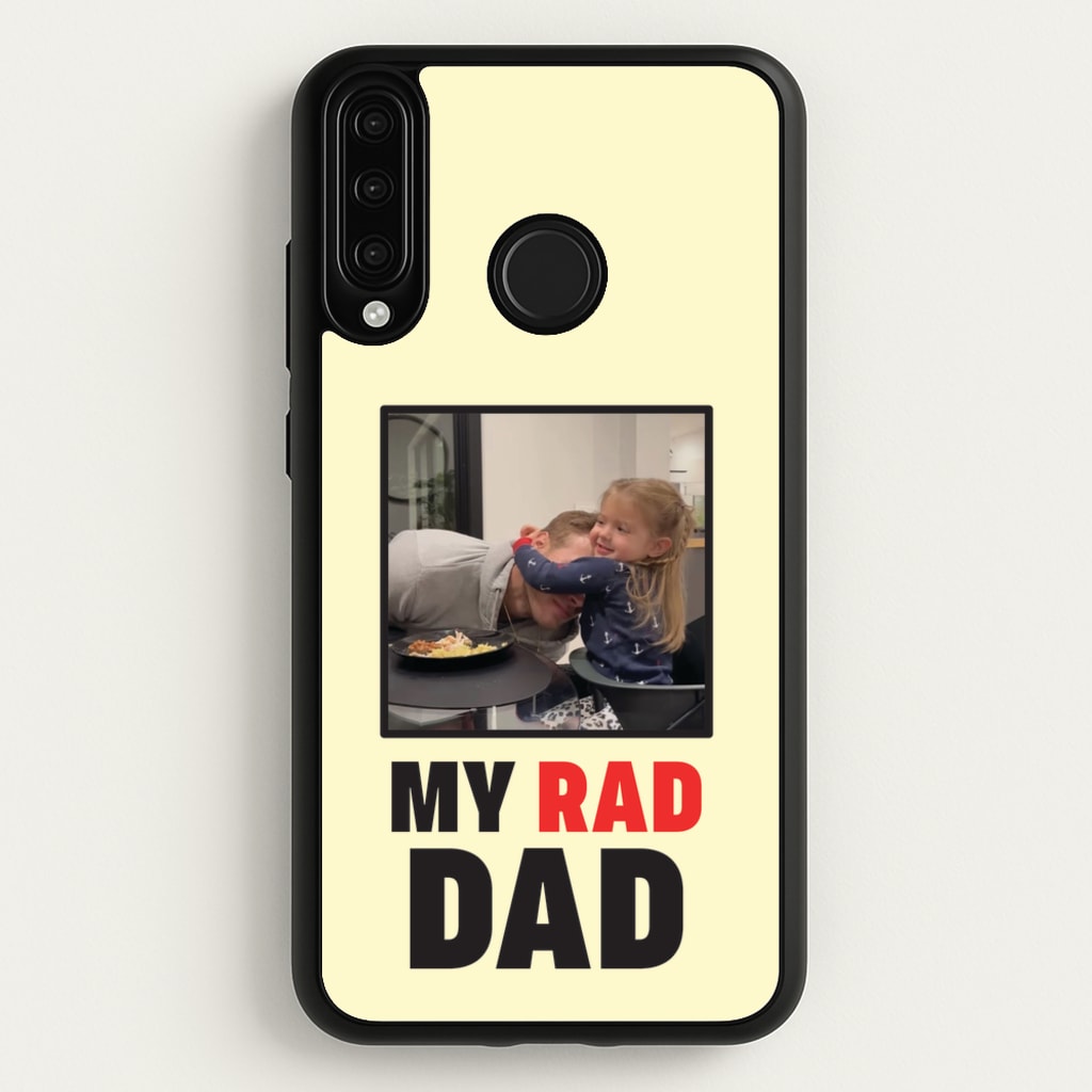 My Rad Dad Personalised - Father's Day Phone Case for Huawei P30 Lite
