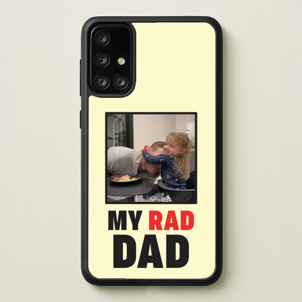 My Rad Dad Personalised - Father's Day Phone Case for Galaxy A71