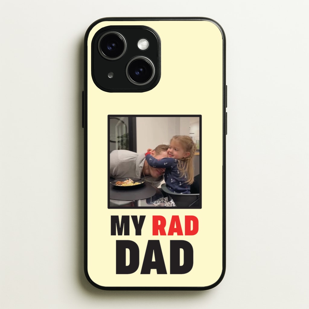 My Rad Dad Personalised - Father's Day Phone Case for iPhone 15