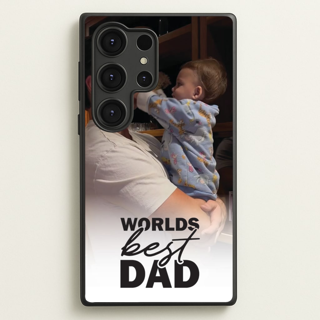 World's Best Dad Personalised - Father's Day Phone Case for Galaxy S25 Ultra