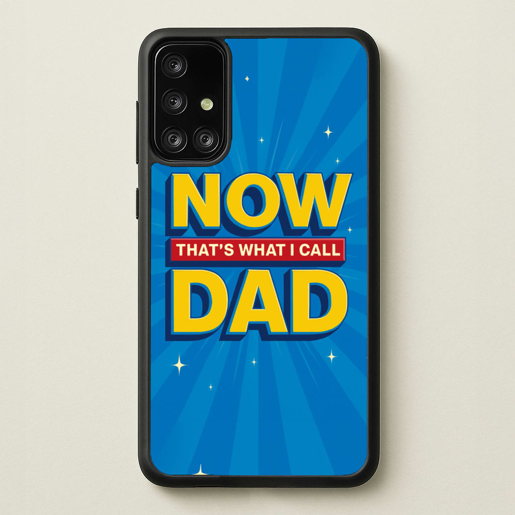 Now That's What I Call Dad - Father's Day - Father's Day Phone Case for Galaxy A71