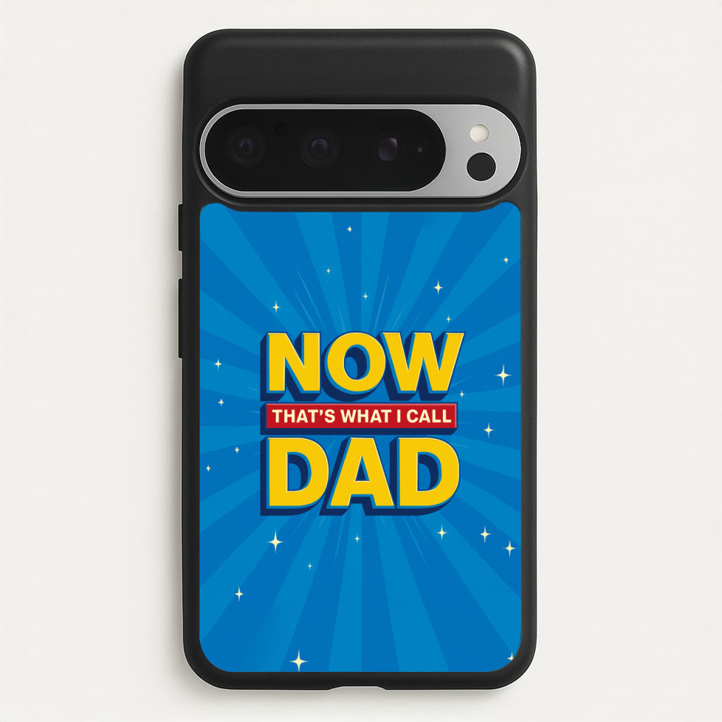 Now That's What I Call Dad - Father's Day - Father's Day Phone Case for Google Pixel 9 Pro XL