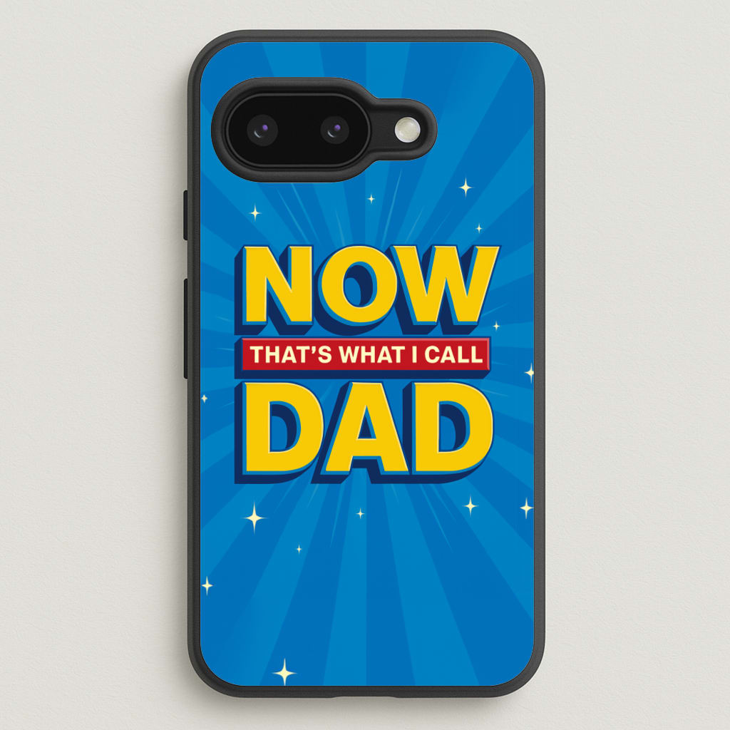 Now That's What I Call Dad - Father's Day - Father's Day Phone Case for Google Pixel 9a