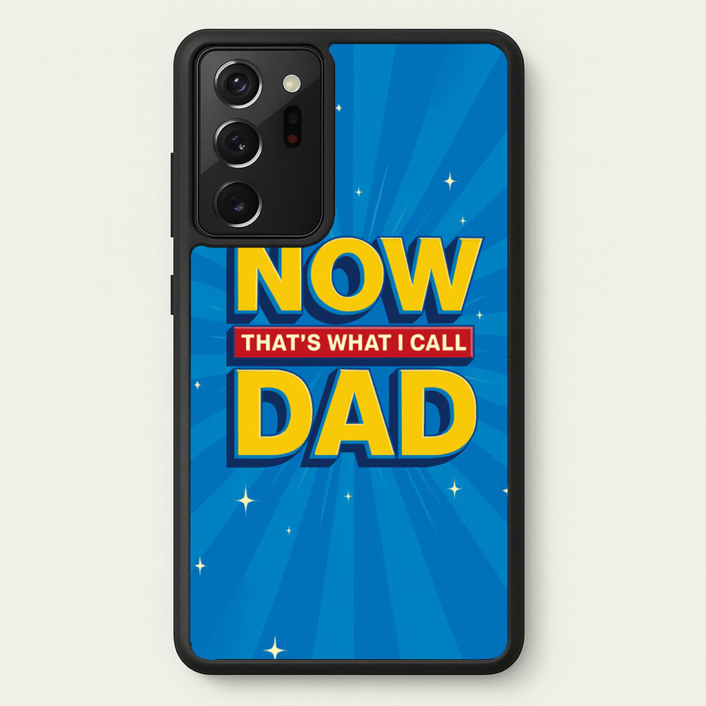 Now That's What I Call Dad - Father's Day - Father's Day Phone Case for Galaxy Note 20 Ultra