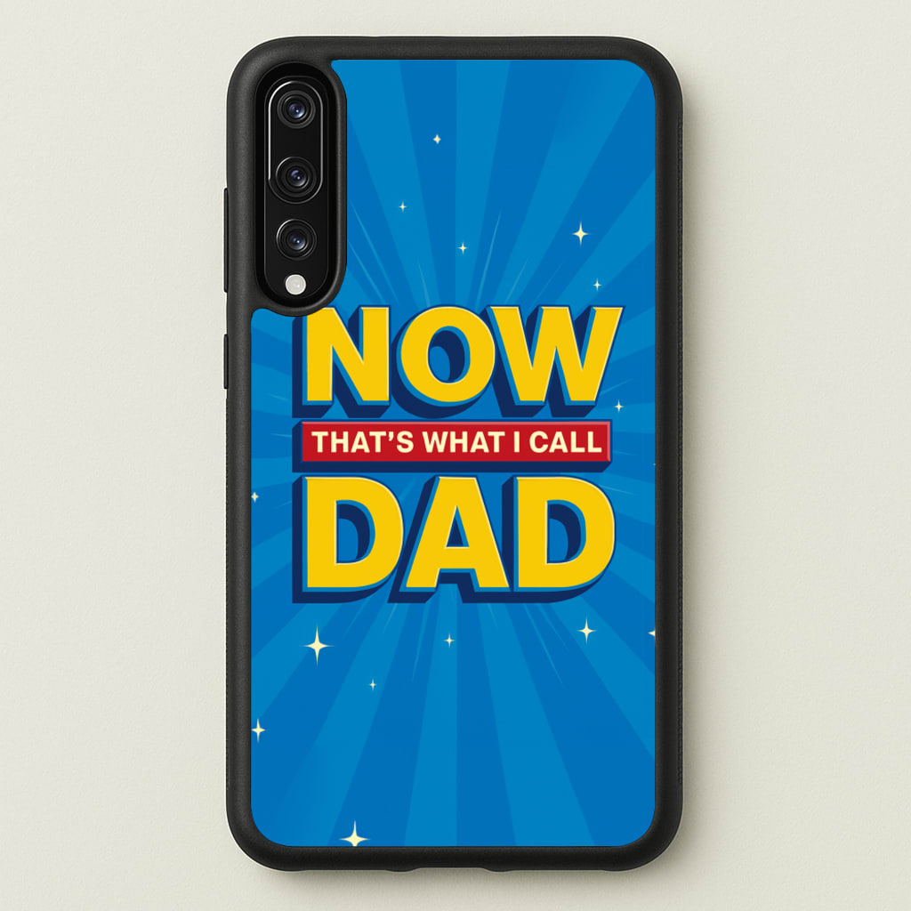 Now That's What I Call Dad - Father's Day - Father's Day Phone Case for Huawei P20 Pro