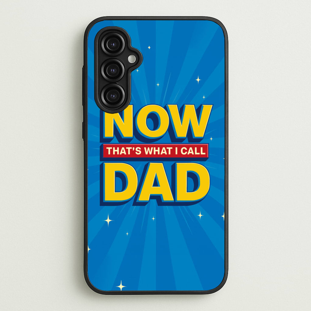 Now That's What I Call Dad - Father's Day - Father's Day Phone Case for Galaxy A14