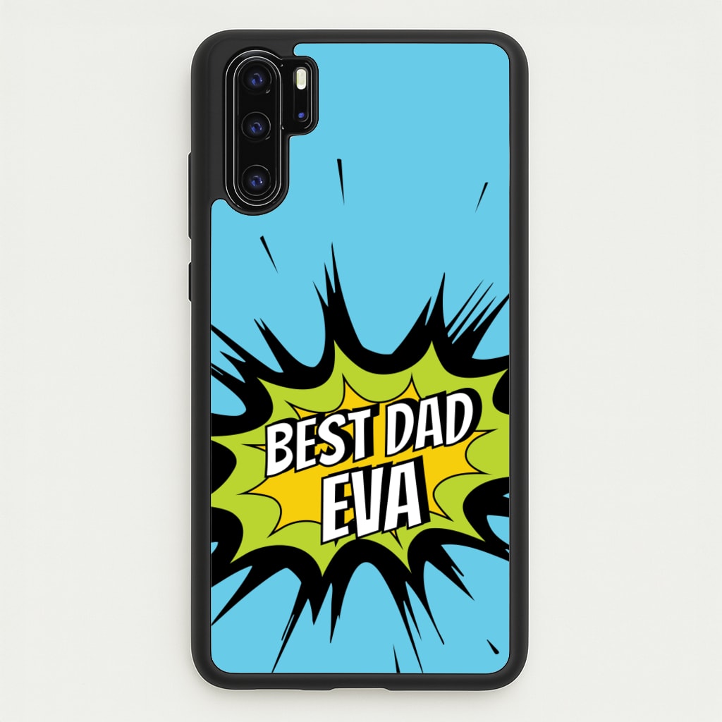 Comic Book Best Dad Eva - Father's Day Phone Case for Huawei P30 Pro