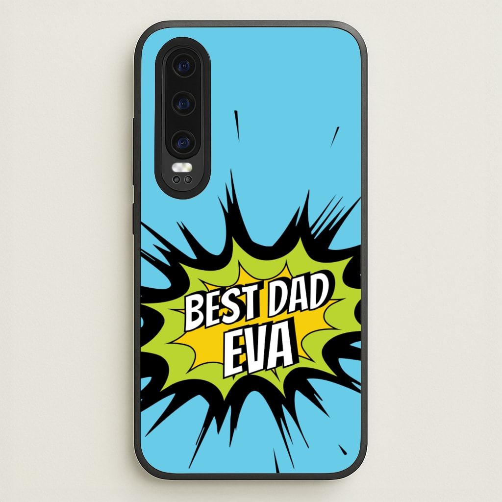 Comic Book Best Dad Eva - Father's Day Phone Case for Huawei P30