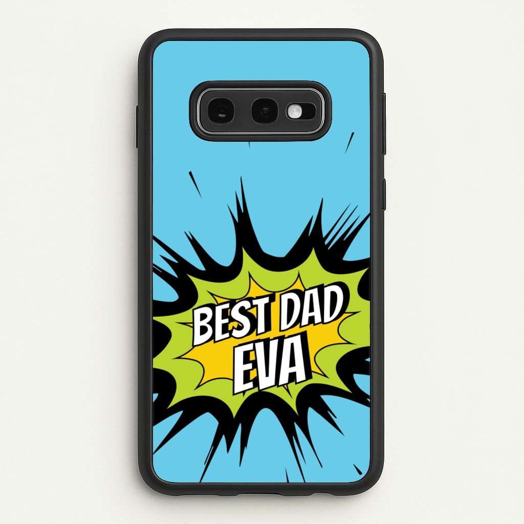Comic Book Best Dad Eva - Father's Day Phone Case for Galaxy S10e