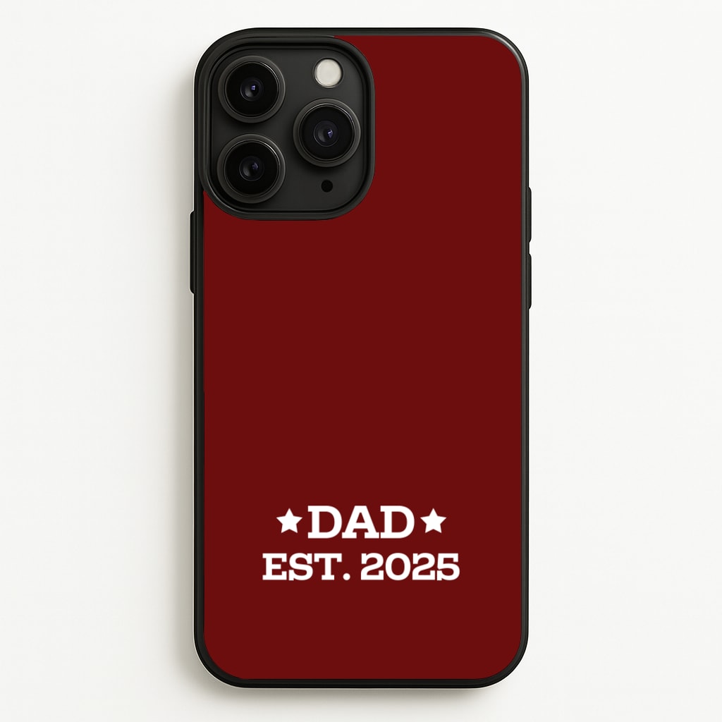 Dad Est 2025 - Father's Day Phone Case for iPhone 11 Pro Max
