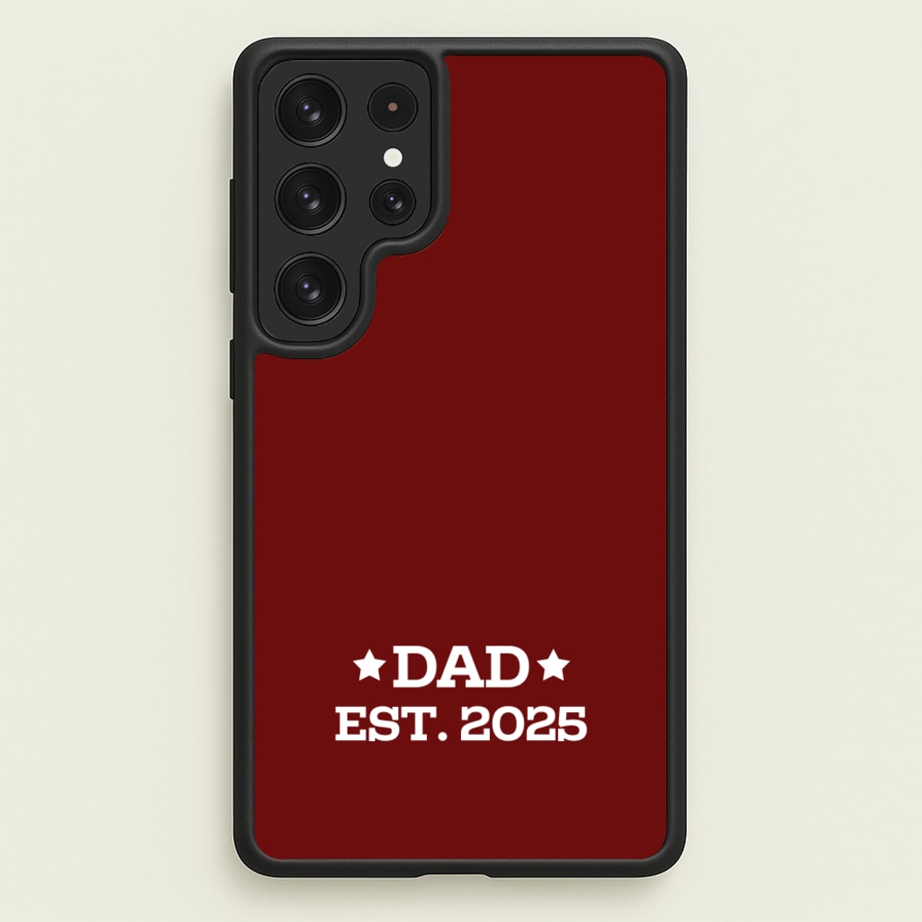 Dad Est 2025 - Father's Day Phone Case for Galaxy S23 Ultra
