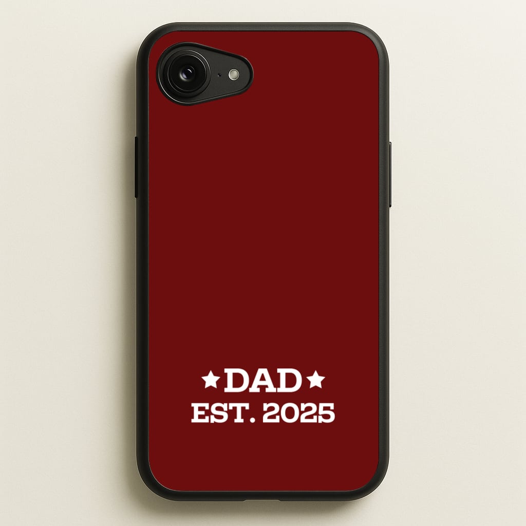 Dad Est 2025 - Father's Day Phone Case for iPhone 16e