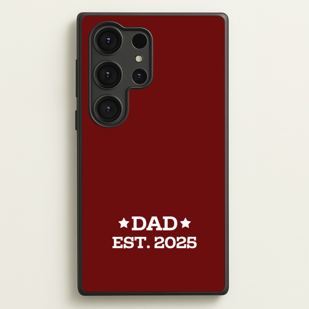 Dad Est 2025 - Father's Day Phone Case for Galaxy S25 Ultra