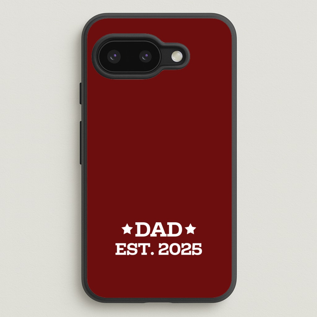 Dad Est 2025 - Father's Day Phone Case for Google Pixel 9a