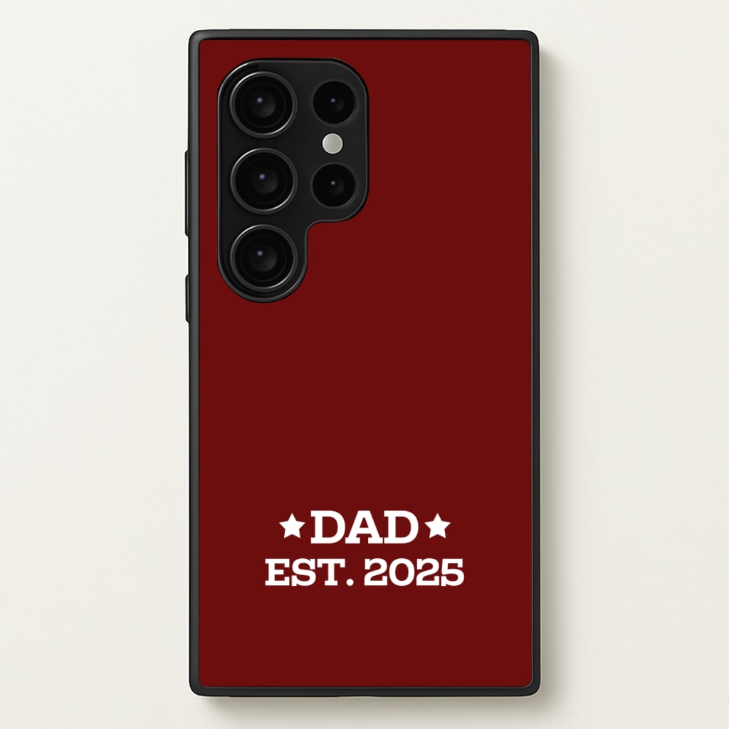 Dad Est 2025 - Father's Day Phone Case for Galaxy S24 Ultra