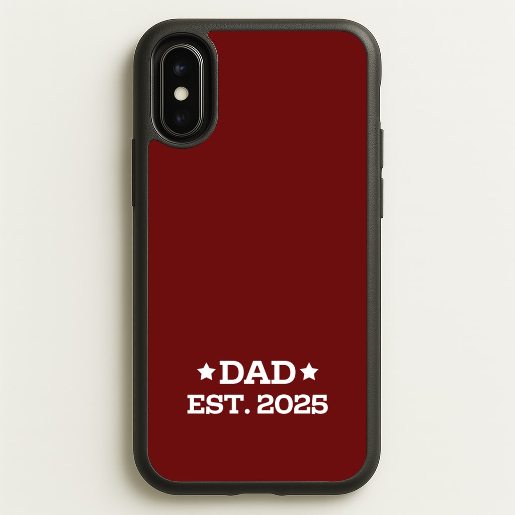 Dad Est 2025 - Father's Day Phone Case for iPhone X / XS