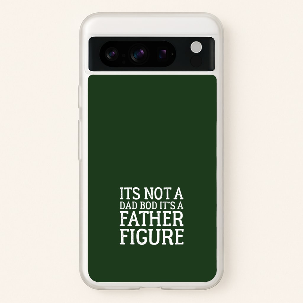 It's Not A Dad Bod - Father's Day Phone Case for Google Pixel 8 Pro
