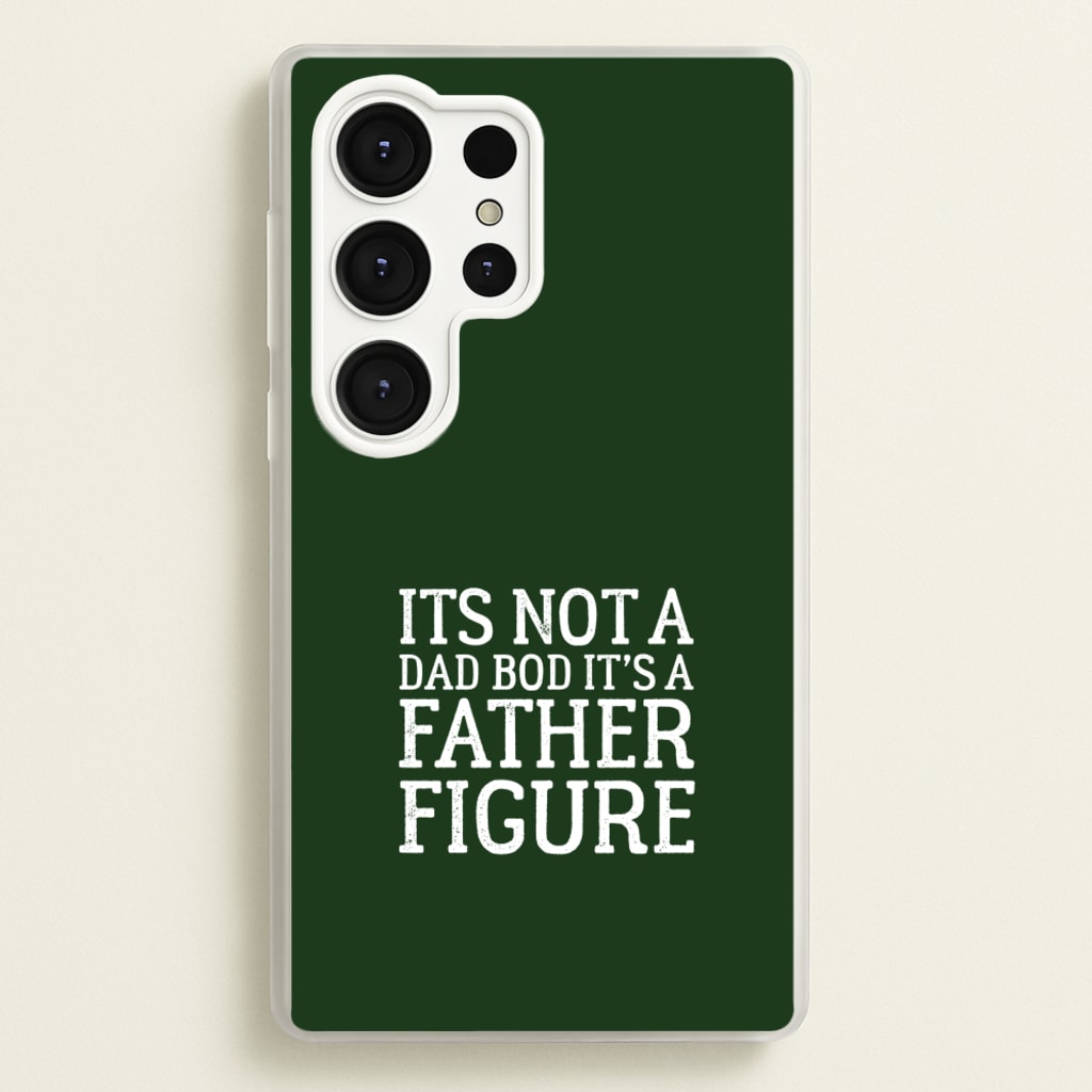 It's Not A Dad Bod - Father's Day Phone Case for Galaxy S25 Ultra