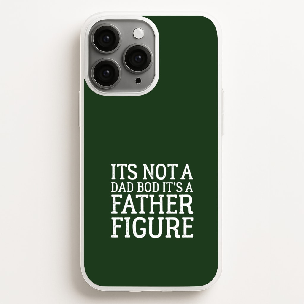 It's Not A Dad Bod - Father's Day Phone Case for iPhone 11 Pro Max