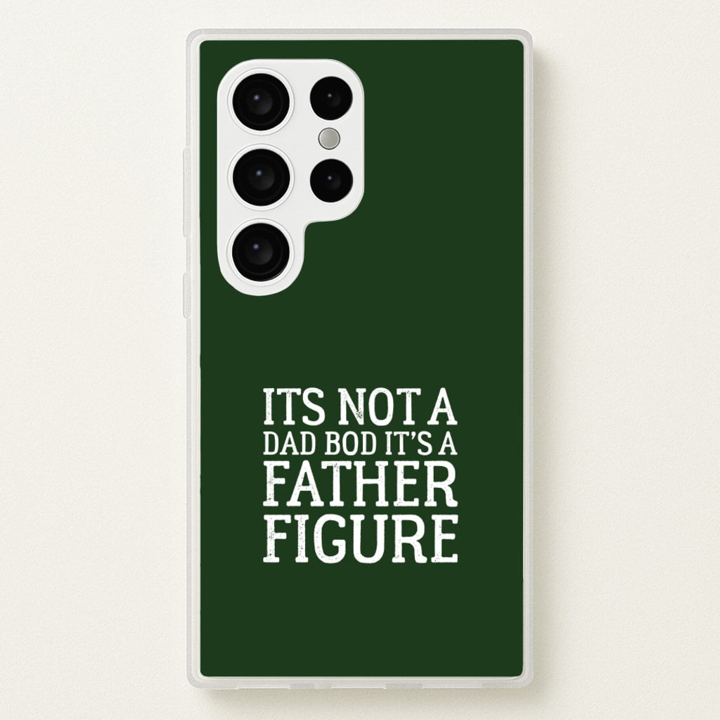 It's Not A Dad Bod - Father's Day Phone Case for Galaxy S24 Ultra
