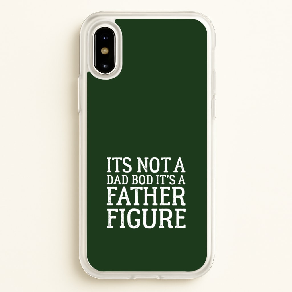 It's Not A Dad Bod - Father's Day Phone Case for iPhone X / XS