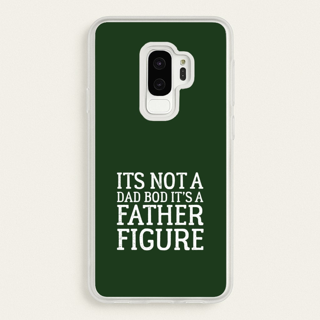 It's Not A Dad Bod - Father's Day Phone Case for Galaxy S9 Plus