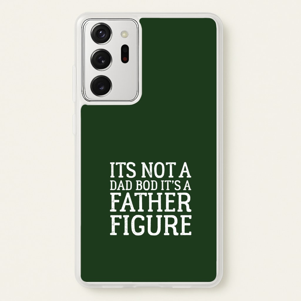 It's Not A Dad Bod - Father's Day Phone Case for Galaxy Note 20 Ultra