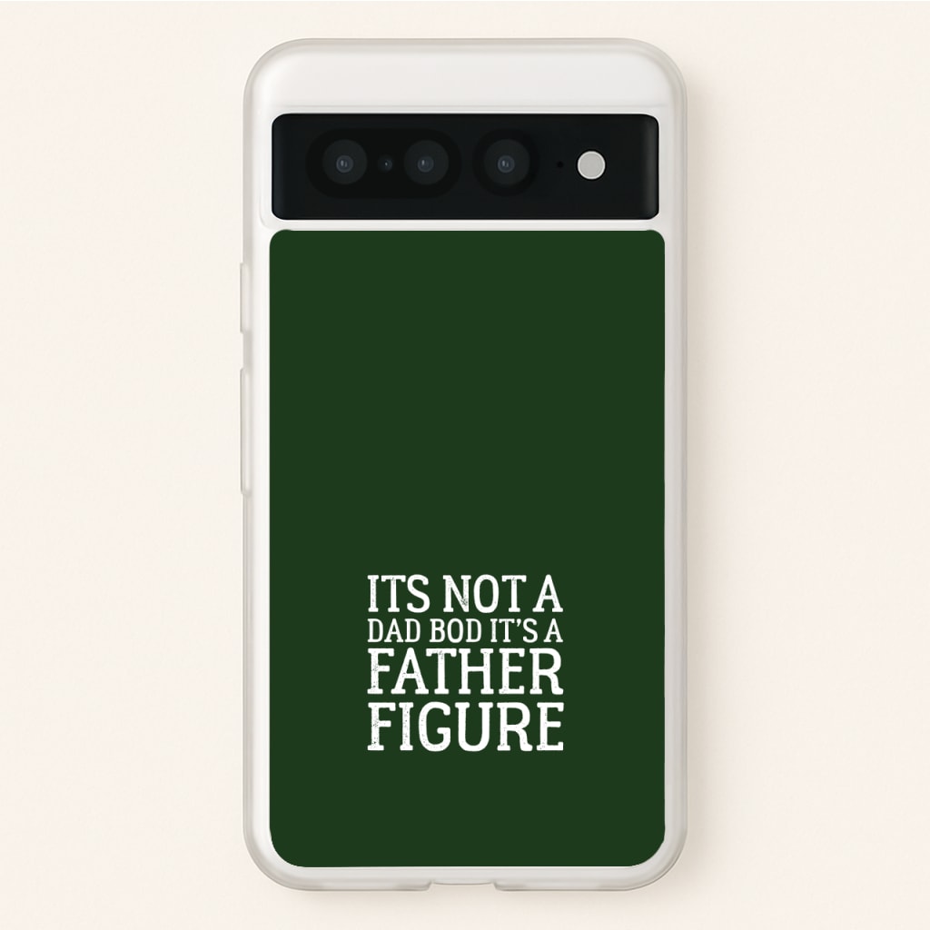 It's Not A Dad Bod - Father's Day Phone Case for Google Pixel 7 Pro