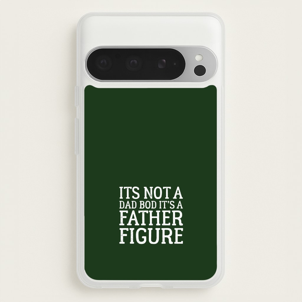 It's Not A Dad Bod - Father's Day Phone Case for Google Pixel 9 Pro XL