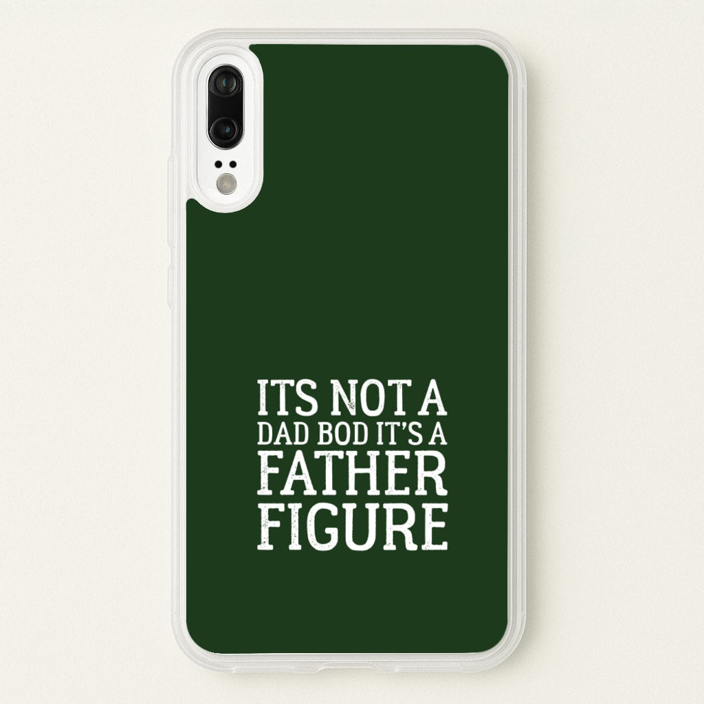 It's Not A Dad Bod - Father's Day Phone Case for Huawei P20