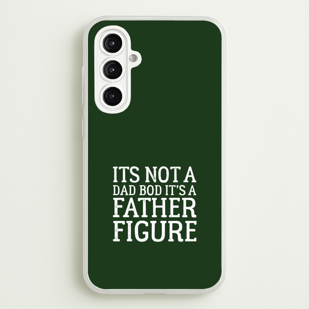 It's Not A Dad Bod - Father's Day Phone Case for Galaxy A16