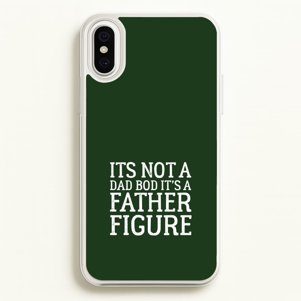 It's Not A Dad Bod - Father's Day Phone Case for iPhone XS Max