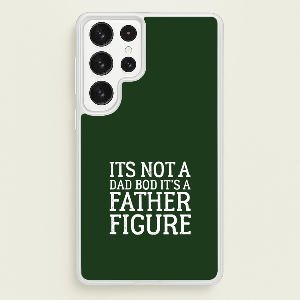 It's Not A Dad Bod - Father's Day Phone Case for Galaxy S22 Ultra