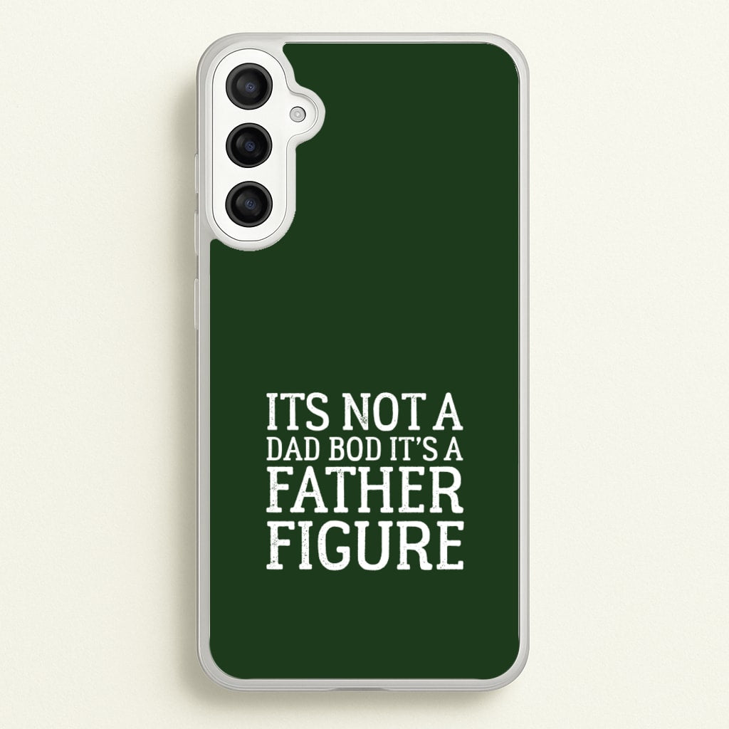 It's Not A Dad Bod - Father's Day Phone Case for Galaxy A34