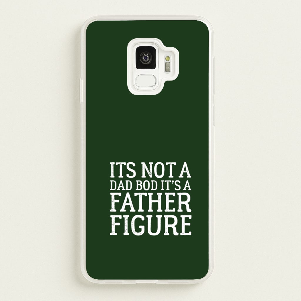 It's Not A Dad Bod - Father's Day Phone Case for Galaxy S9