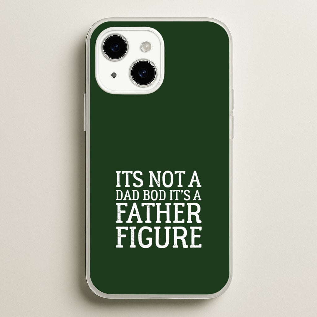 It's Not A Dad Bod - Father's Day Phone Case for iPhone 14