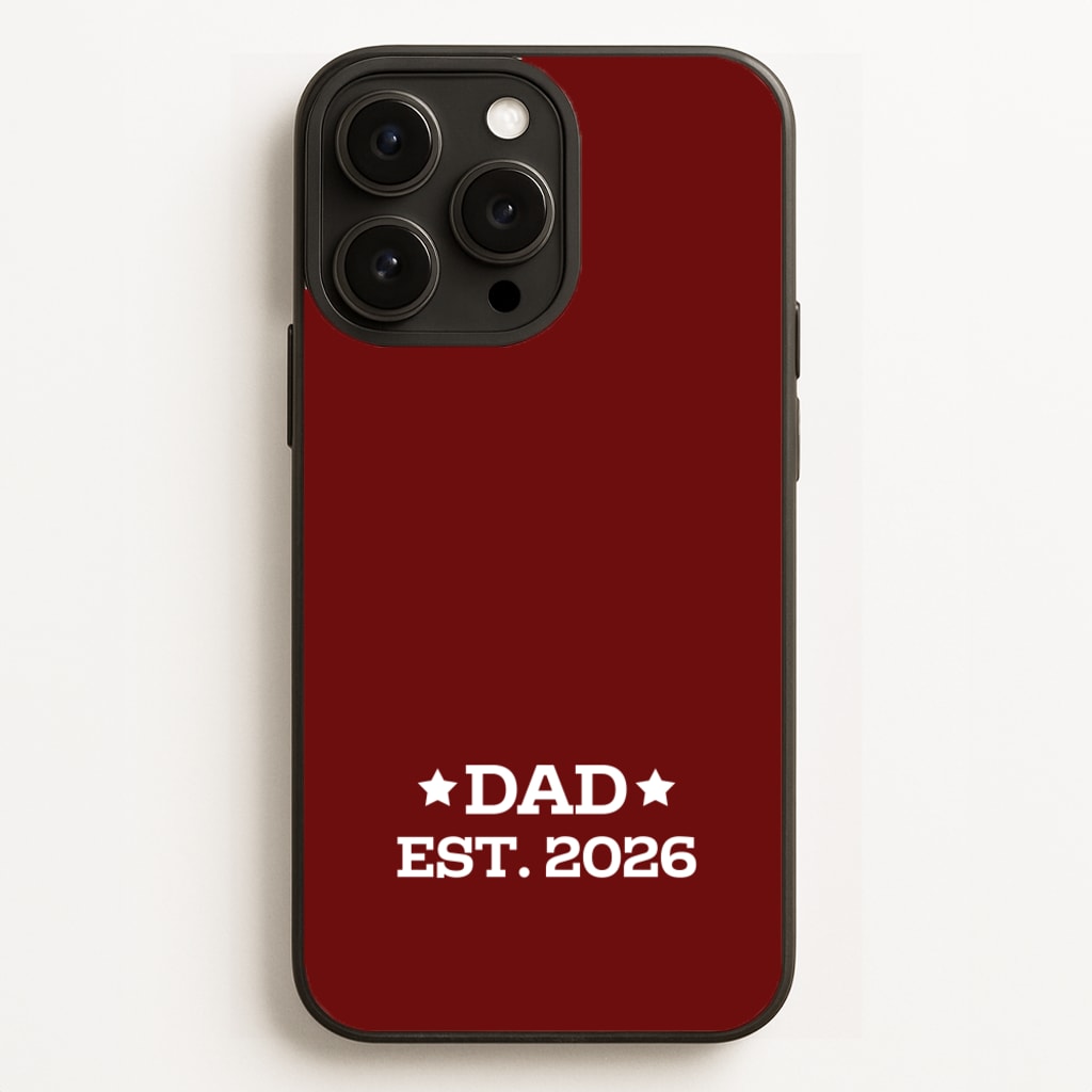 Dad Est 2026 - Father's Day Phone Case for iPhone 16 Pro Max