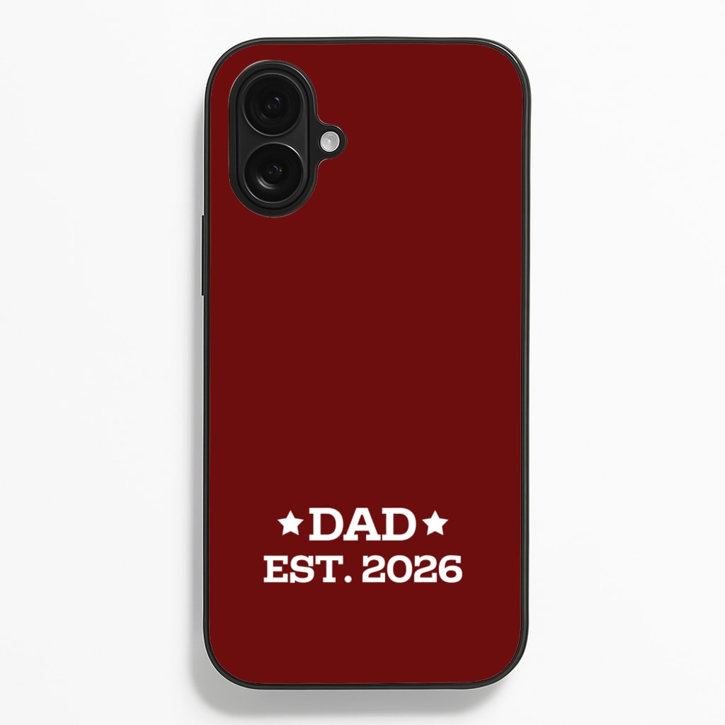 Dad Est 2026 - Father's Day Phone Case for iPhone 16 Plus