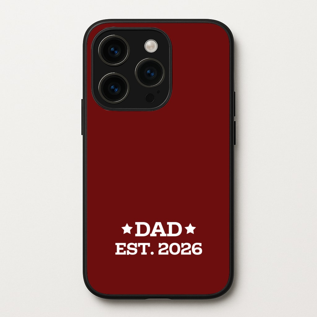Dad Est 2026 - Father's Day Phone Case for iPhone 15 Pro Max