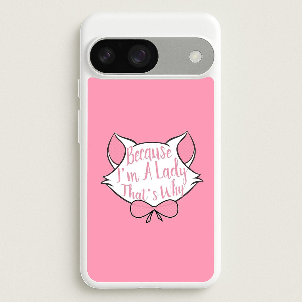Because I'm A Lady That's Why - Animals Phone Case for Google Pixel 9 / 9 Pro