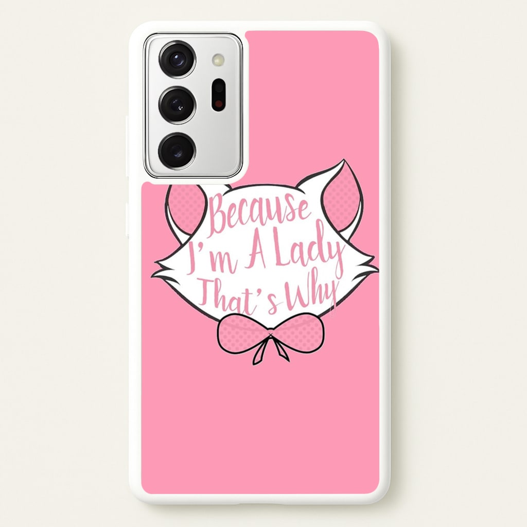 Because I'm A Lady That's Why - Animals Phone Case for Galaxy Note 20 Ultra