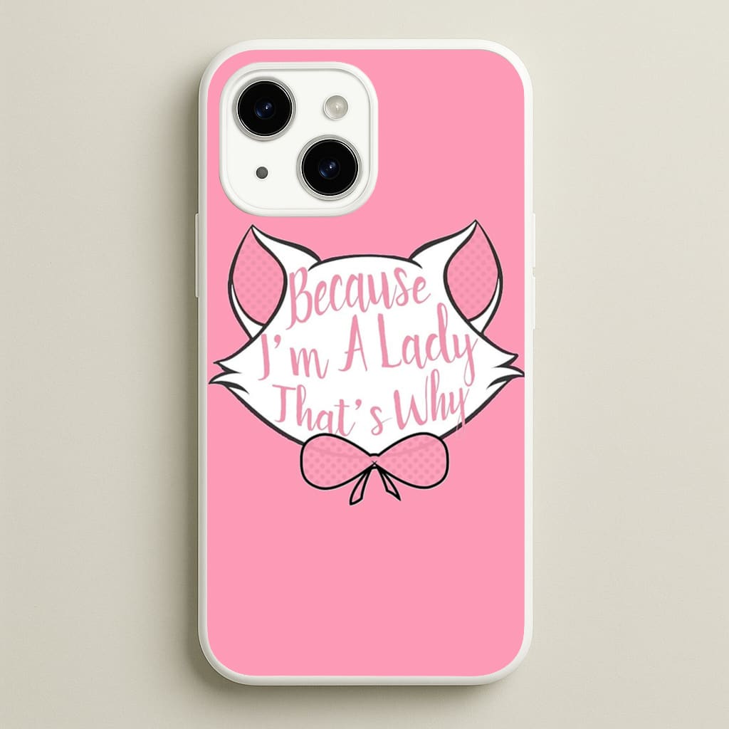 Because I'm A Lady That's Why - Animals Phone Case for iPhone 15