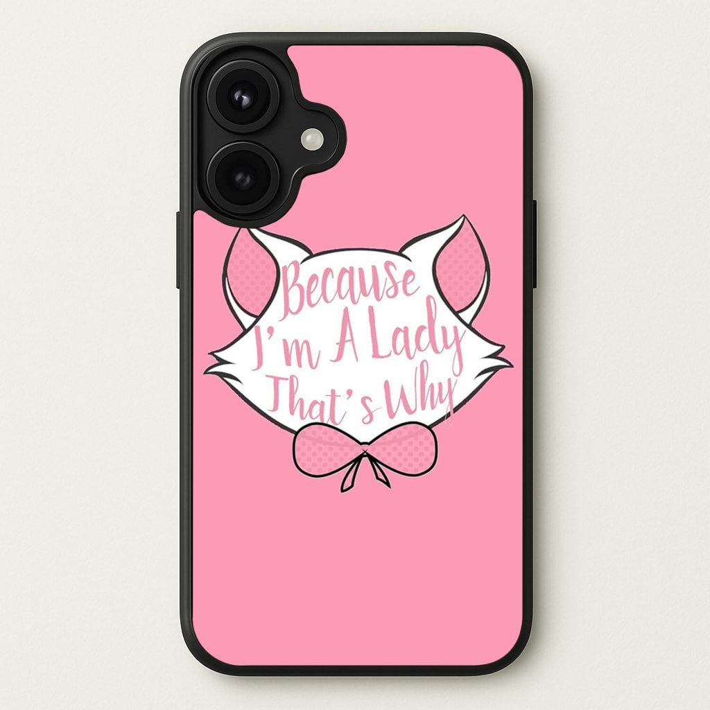 Because I'm A Lady That's Why Phone Case for iPhone 17