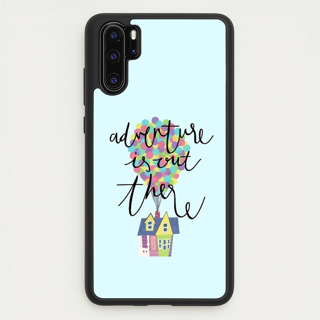 Adventure Is Out There - Disney Phone Case for Huawei P30 Pro