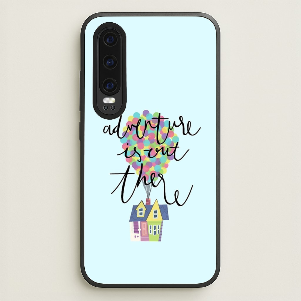 Adventure Is Out There - Disney Phone Case for Huawei P30