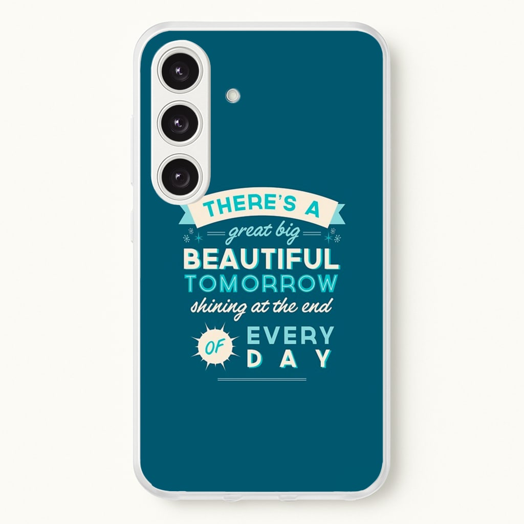 There's A Great Big Beautiful Tomorrow - Disney Phone Case for Galaxy S25 Plus