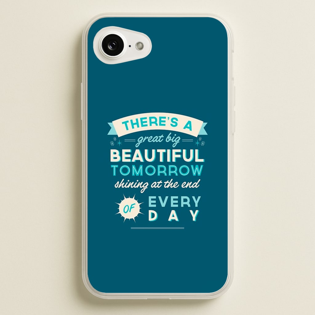 There's A Great Big Beautiful Tomorrow - Disney Phone Case for iPhone 16e