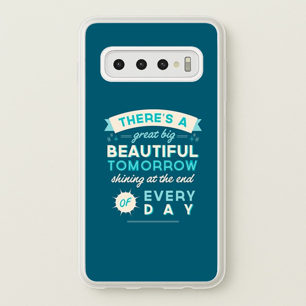 There's A Great Big Beautiful Tomorrow - Disney Phone Case for Galaxy S10